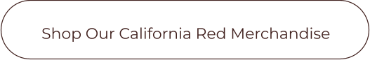 Shop Our California Red Merchandise
